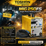 Toshon MIG 250FS Single Phase Inverter Welding Machine (MIG/ARC Dual Function) – 250 Amp